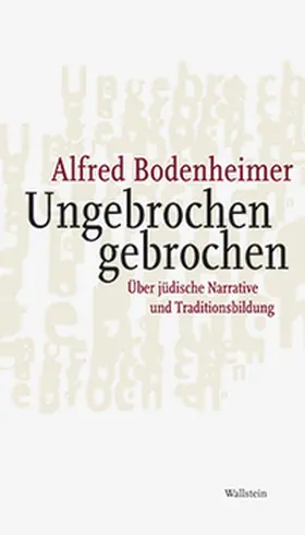Bodenheimer |  Ungebrochen gebrochen | Buch |  Sack Fachmedien