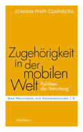 Pfaff-Czarnecka |  Pfaff-Czarnecka, J: Zugehörigkeit in der mobilen Welt | Buch |  Sack Fachmedien