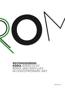 Bahlmann / Reichelt |  Reconsidering Roma – Aspects of Roma and Sinti-Life in Contemporary Art | Buch |  Sack Fachmedien
