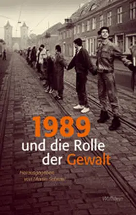 Sabrow |  1989 und die Rolle der Gewalt | Buch |  Sack Fachmedien