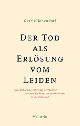 Hohendorf | Der Tod als Erlösung vom Leiden | Buch | 978-3-8353-1172-5 | www.sack.de