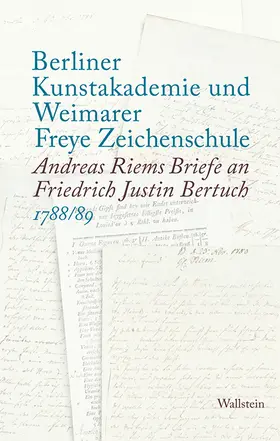 Bertuch / Riem / Klingenberg |  Berliner Kunstakademie und Weimarer Freye Zeichenschule | Buch |  Sack Fachmedien