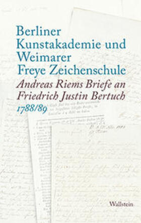 Riem / Bertuch / Klingenberg | Berliner Kunstakademie und Weimarer Freye Zeichenschule | Buch | 978-3-8353-1191-6 | sack.de