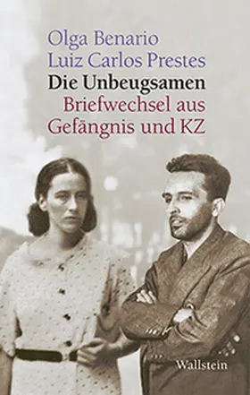 Benario / Prestes / Cohen |  Die Unbeugsamen | Buch |  Sack Fachmedien