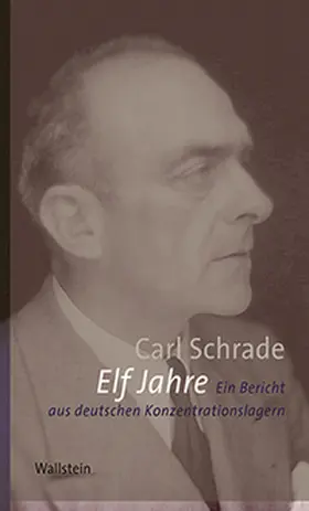 Schrade / Helldorfer / Kraus | Elf Jahre | Buch | 978-3-8353-1398-9 | sack.de