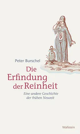 Burschel |  Die Erfindung der Reinheit | Buch |  Sack Fachmedien
