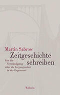 Sabrow |  Zeitgeschichte schreiben | Buch |  Sack Fachmedien