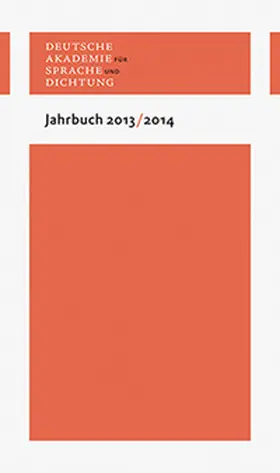 Deutsche Akademie für Sprache und Dichtung |  Jahrbuch 2013/2014 | Buch |  Sack Fachmedien