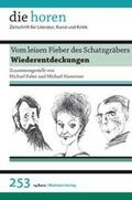 Faber / Hametner |  die horen 253. Vom leisen Fieber des Schatzgräbers | Buch |  Sack Fachmedien