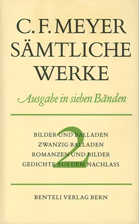 Meyer / Zeller |  Sämtliche Werke 2. Bilder und Balladen, Zwanzig Balladen, Romanzen und Bilder, Gedichte aus dem Nachlass | Buch |  Sack Fachmedien
