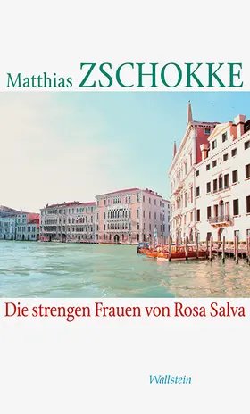 Zschokke |  Die strengen Frauen von Rosa Salva | Buch |  Sack Fachmedien