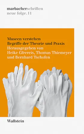 Gfrereis / Thiemeyer / Tschofen |  Museen verstehen | Buch |  Sack Fachmedien