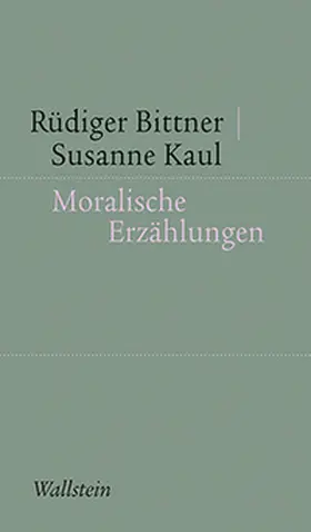 Bittner / Kaul |  Moralische Erzählungen | Buch |  Sack Fachmedien