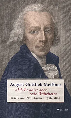 Meißner / Wögerbauer / Wörgerbauer |  'Ich Prosaist aber rede Wahrheit' | Buch |  Sack Fachmedien