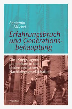 Möckel |  Erfahrungsbruch und Generationsbehauptung | Buch |  Sack Fachmedien