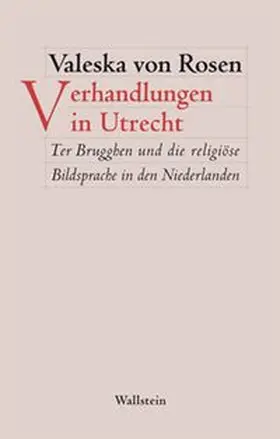 von Rosen |  Verhandlungen in Utrecht | Buch |  Sack Fachmedien