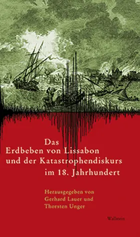 Lauer / Unger | Das Erdbeben von Lissabon und der Katastrophendiskurs im 18. Jahrhundert | Buch | 978-3-8353-1611-9 | sack.de