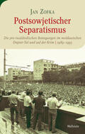 Zofka |  Zofka, J: Postsowjetischer Separatismus | Buch |  Sack Fachmedien