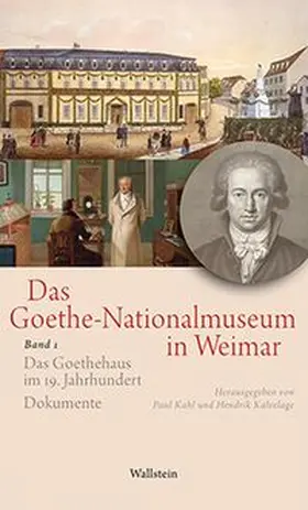 Kahl / Kalvelage |  Das Goethe-Nationalmuseum in Weimar Band 1 | Buch |  Sack Fachmedien