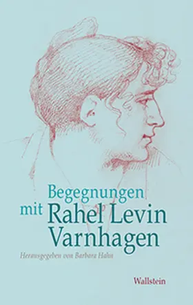 Hahn |  Begegnungen mit Rahel Levin Varnhagen | Buch |  Sack Fachmedien