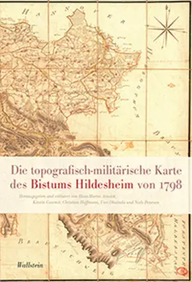 Casemir / Drewes / Hoffmann |  Die topographisch-militärische Karte des Bistums Hildesheim von 1798 | Buch |  Sack Fachmedien