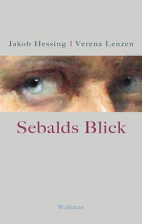 Hessing / Lenzen |  Sebalds Blick | Buch |  Sack Fachmedien