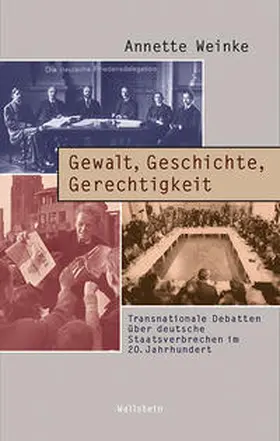 Weinke |  Gewalt, Geschichte, Gerechtigkeit | Buch |  Sack Fachmedien