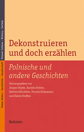 Heyde / Holste / Hüchtker |  Dekonstruieren und doch erzählen | Buch |  Sack Fachmedien