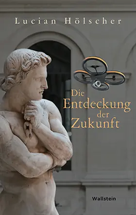 Hölscher |  Die Entdeckung der Zukunft | Buch |  Sack Fachmedien