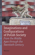 Heyde / Hüchtker / Kalwa |  Imaginations and Configurations of Polish Society | Buch |  Sack Fachmedien