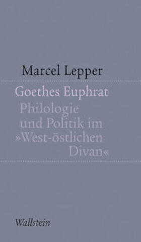 Lepper |  Goethes Euphrat | Buch |  Sack Fachmedien