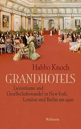 Knoch |  Grandhotels | Buch |  Sack Fachmedien