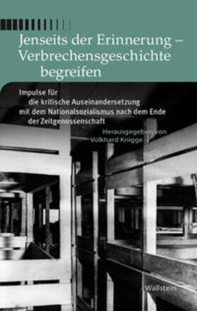Knigge | Jenseits der Erinnerung - Verbrechensgeschichte begreifen | Buch | 978-3-8353-1914-1 | sack.de