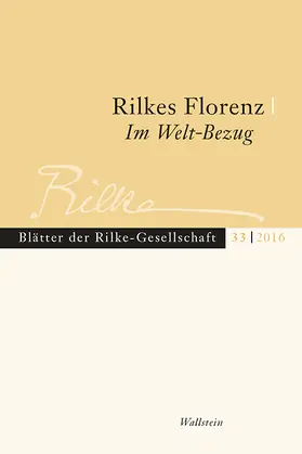 Paulus / Unglaub / Rilke-Gesellschaft |  Rilkes Florenz / Im Welt-Bezug | Buch |  Sack Fachmedien