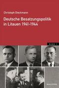 Dieckmann |  Deutsche Besatzungspolitik in Litauen 1941-1944 | Buch |  Sack Fachmedien