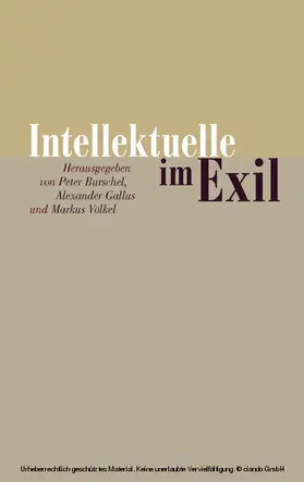 Burschel / Gallus / Völkel |  Intellektuelle im Exil | eBook | Sack Fachmedien