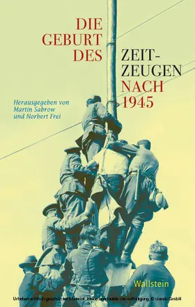 Frei / Sabrow |  Die Geburt des Zeitzeugen nach 1945 | eBook | Sack Fachmedien
