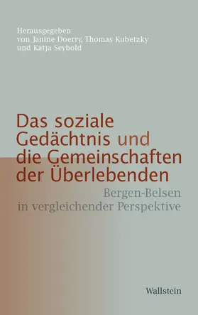 Doerry / Kubetzky / Seybold |  Das soziale Gedächtnis und die Gemeinschaften der Überlebenden | eBook | Sack Fachmedien
