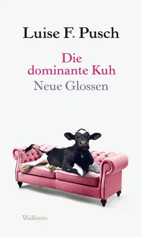 Pusch |  Die dominante Kuh | eBook | Sack Fachmedien