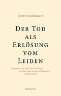 Hohendorf |  Der Tod als Erlösung vom Leiden | eBook | Sack Fachmedien