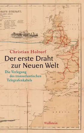 Holtorf |  Der erste Draht zur Neuen Welt | eBook | Sack Fachmedien