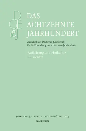 Zelle / Kanz / Süßmann |  Das achtzehnte Jahrhundert. Zeitschrift der Deutschen Gesellschaft für die Erforschung des achtzehnten Jahrhunderts / Aufklärung und Hofkultur in Dresden | eBook | Sack Fachmedien