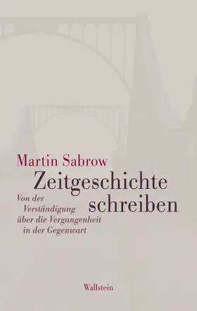 Sabrow |  Zeitgeschichte schreiben | eBook | Sack Fachmedien