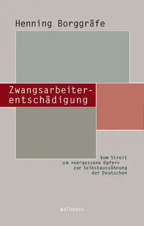 Borggräfe |  Zwangsarbeiterentschädigung | eBook | Sack Fachmedien