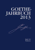 Golz / Meier / Zehm |  Goethe-Jahrbuch 130, 2013 | eBook | Sack Fachmedien