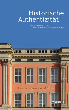 Sabrow / Saupe |  Historische Authentizität | eBook | Sack Fachmedien