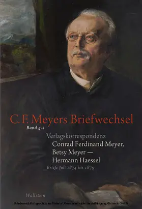 Haessel / Meyer / Rickenbacher | Verlagskorrespondenz: Conrad Ferdinand Meyer, Betsy Meyer – Hermann Haessel mit zugehörigen Briefwechseln und Verlagsdokumenten | E-Book | sack.de