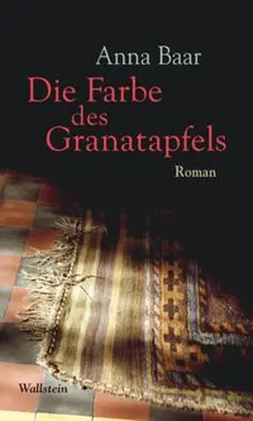 Baar |  Die Farbe des Granatapfels | eBook | Sack Fachmedien