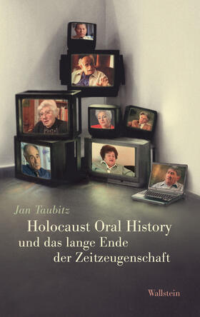 Taubitz | Holocaust Oral History und das lange Ende der Zeitzeugenschaft | E-Book | sack.de