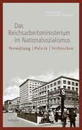 Nützenadel |  Reichsarbeitsministerium im Nationalsozialismus | Buch |  Sack Fachmedien